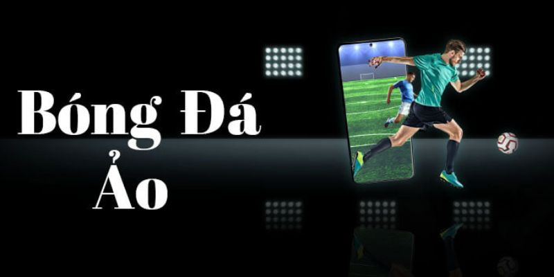 Bóng đá ảo là gì? Cách chơi bóng đá ảo cực chất tại 8kbet