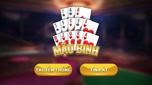 Game Bài Dân Gian Mậu Binh - Hướng Dẫn Cách Chơi Cho Người Mới