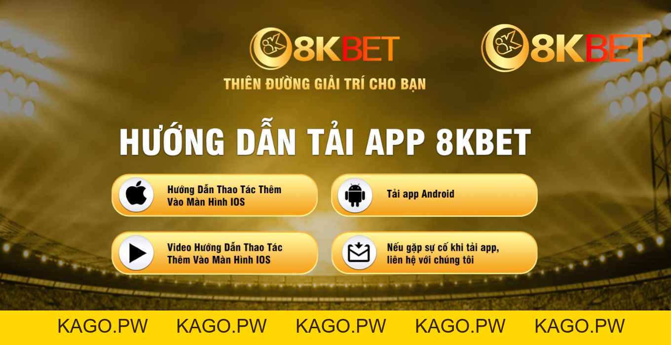 Hướng Dẫn Cách Tải App 8kbet Đơn Giản Cho Người Chơi ⭐